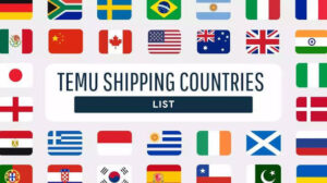 Temu shipping countries list 2025 showing regions where Temu delivers worldwide